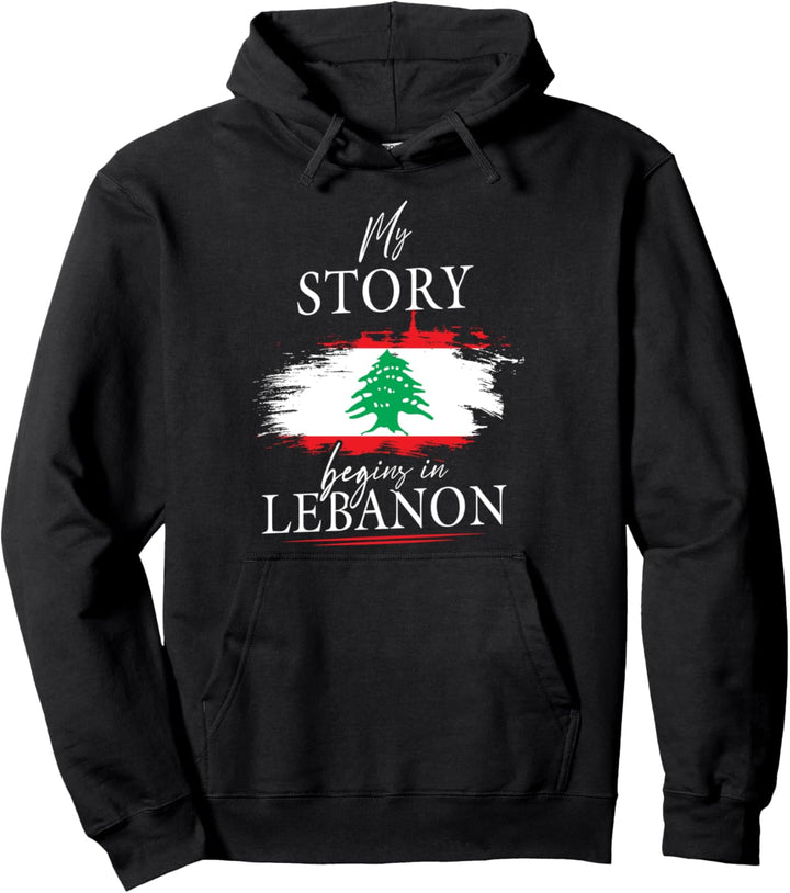 My story begins in Lebanon Libanon Fahne Libanese Flagge Pullover Hoodie