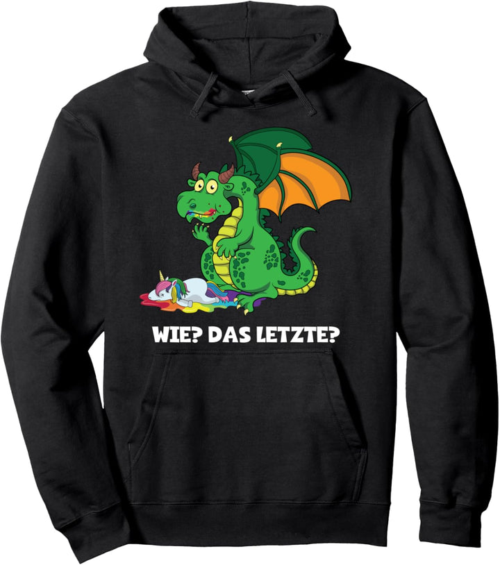 Lustiger Drache - Wie? Das letzte? - Drache frisst Einhorn Pullover Hoodie