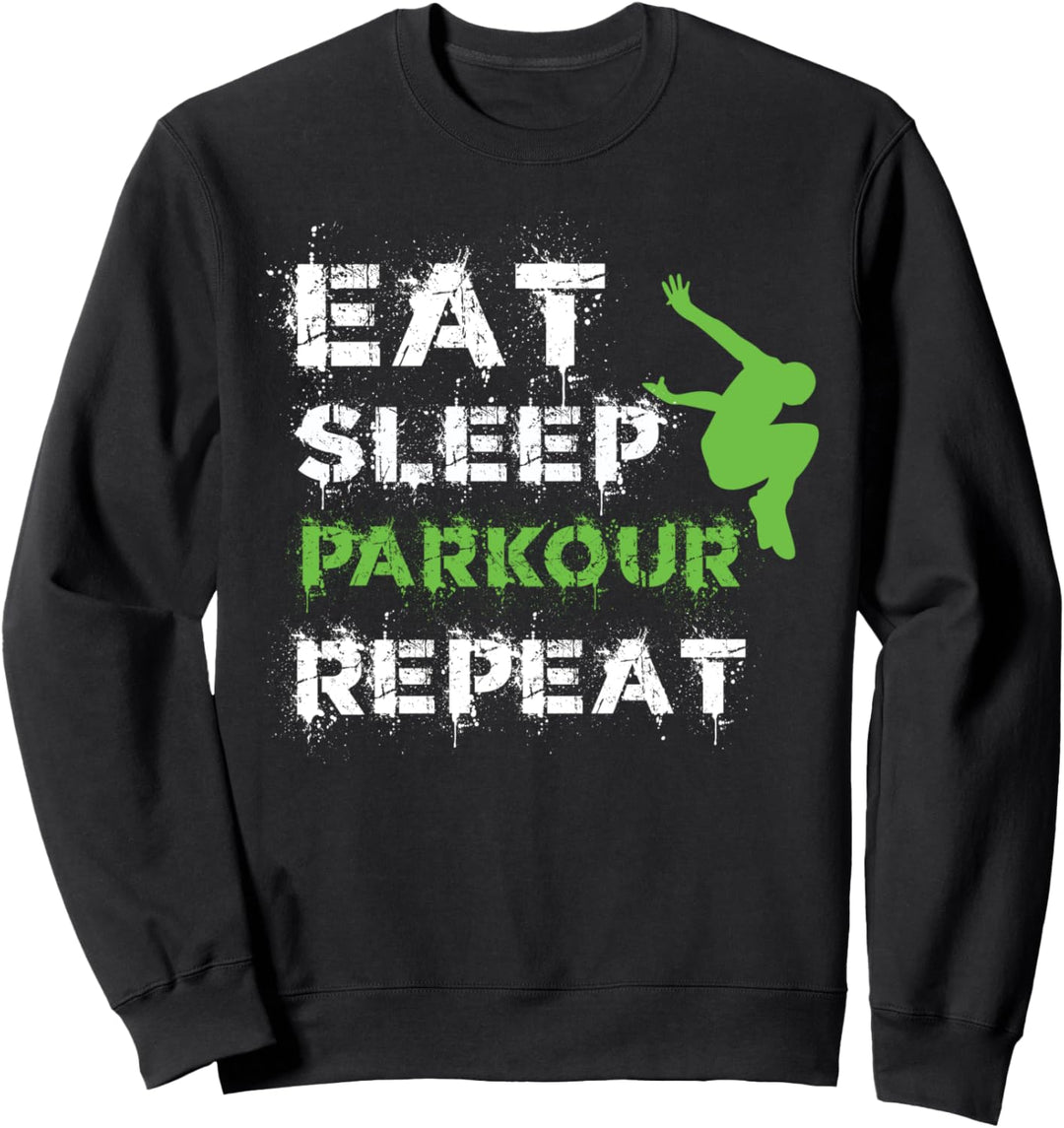 Eat Sleep Parkour Repeat Freerunning Parkourläufer Sweatshirt