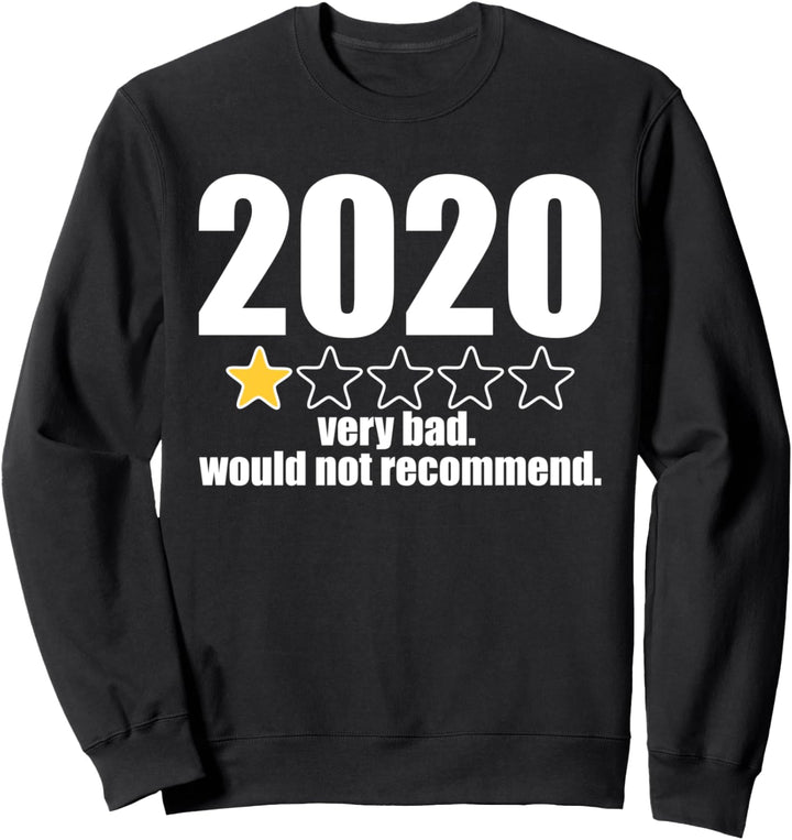 2020 Sehr schlecht Würde ich nicht empfehlen Meme Sweatshirt