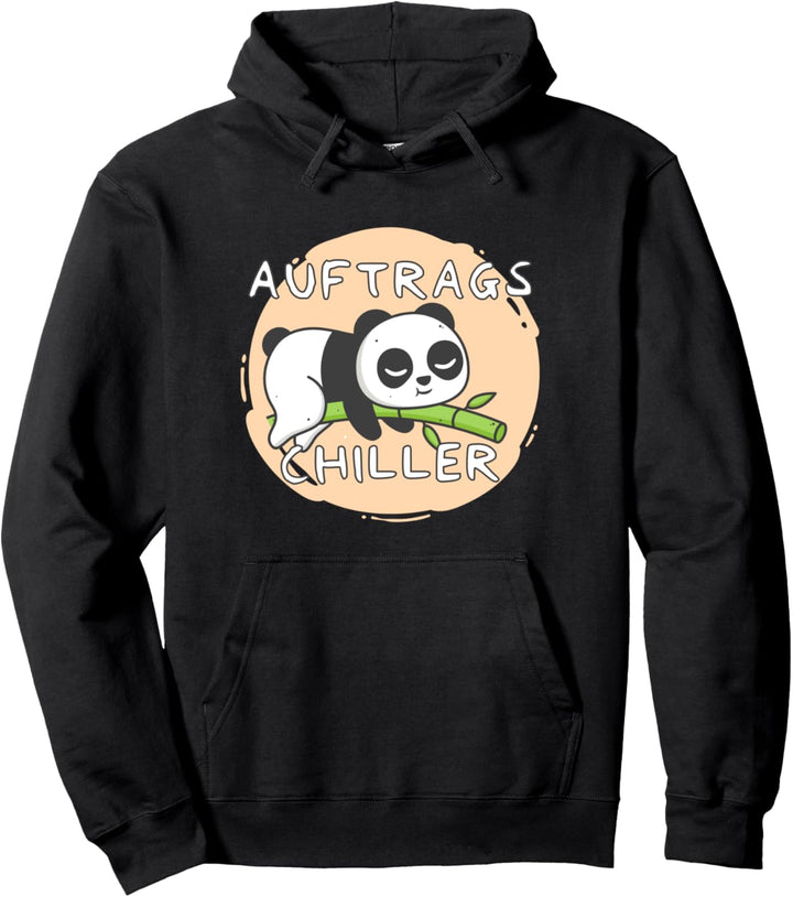 Auftrags Chiller Lustiger Panda Bär Spruch Arbeitskollege Pullover Hoodie