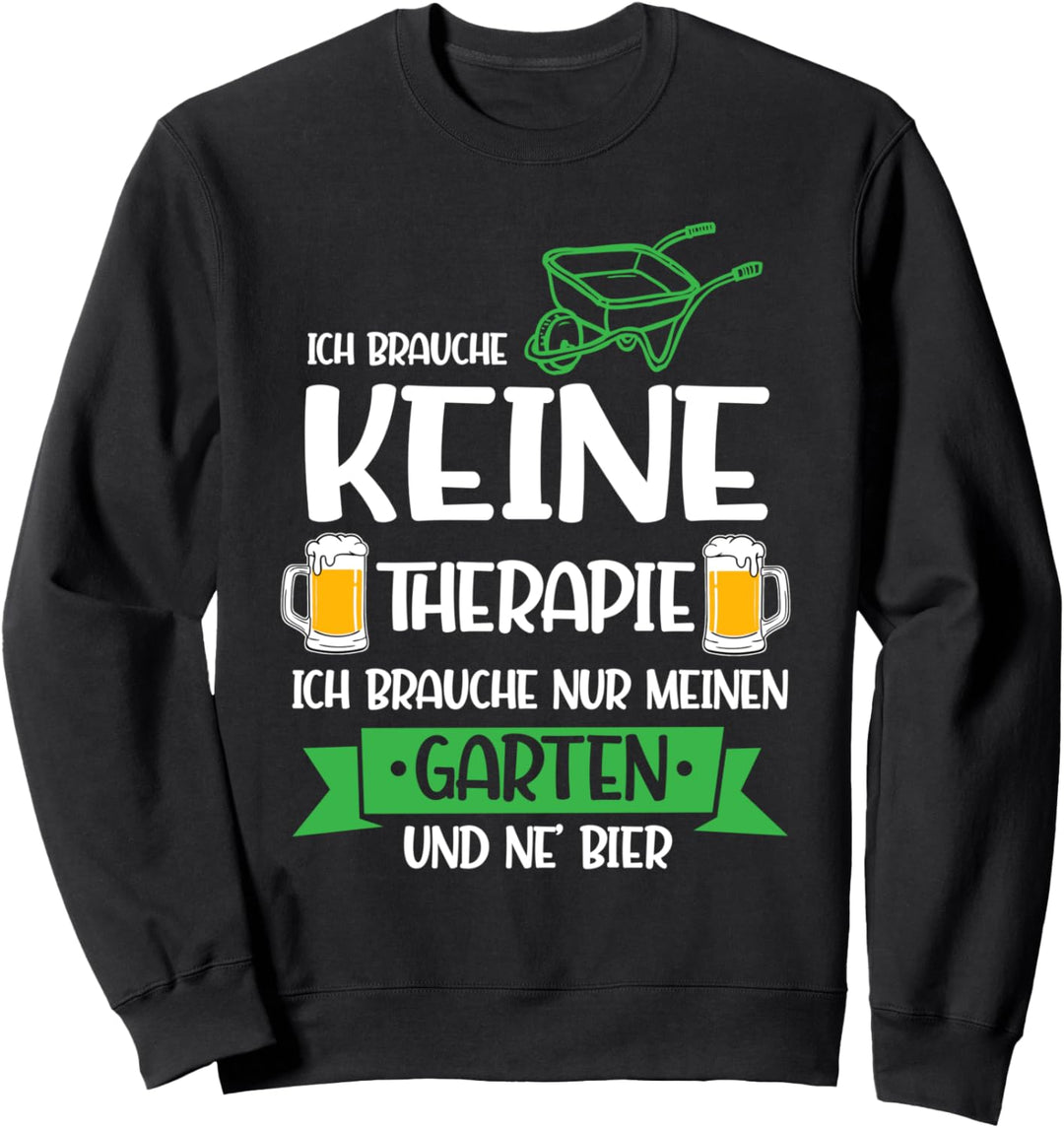 Garten Bier Gartenarbeit Sweatshirt