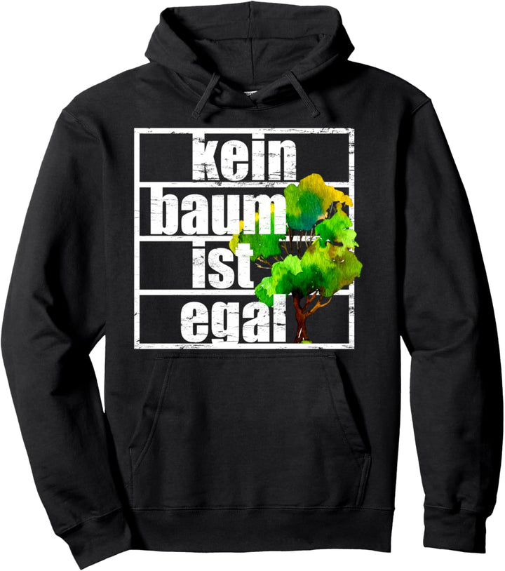Kein Baum Ist Egal Klimaschutz Fridays Future Umwelt Wald Pullover Hoodie