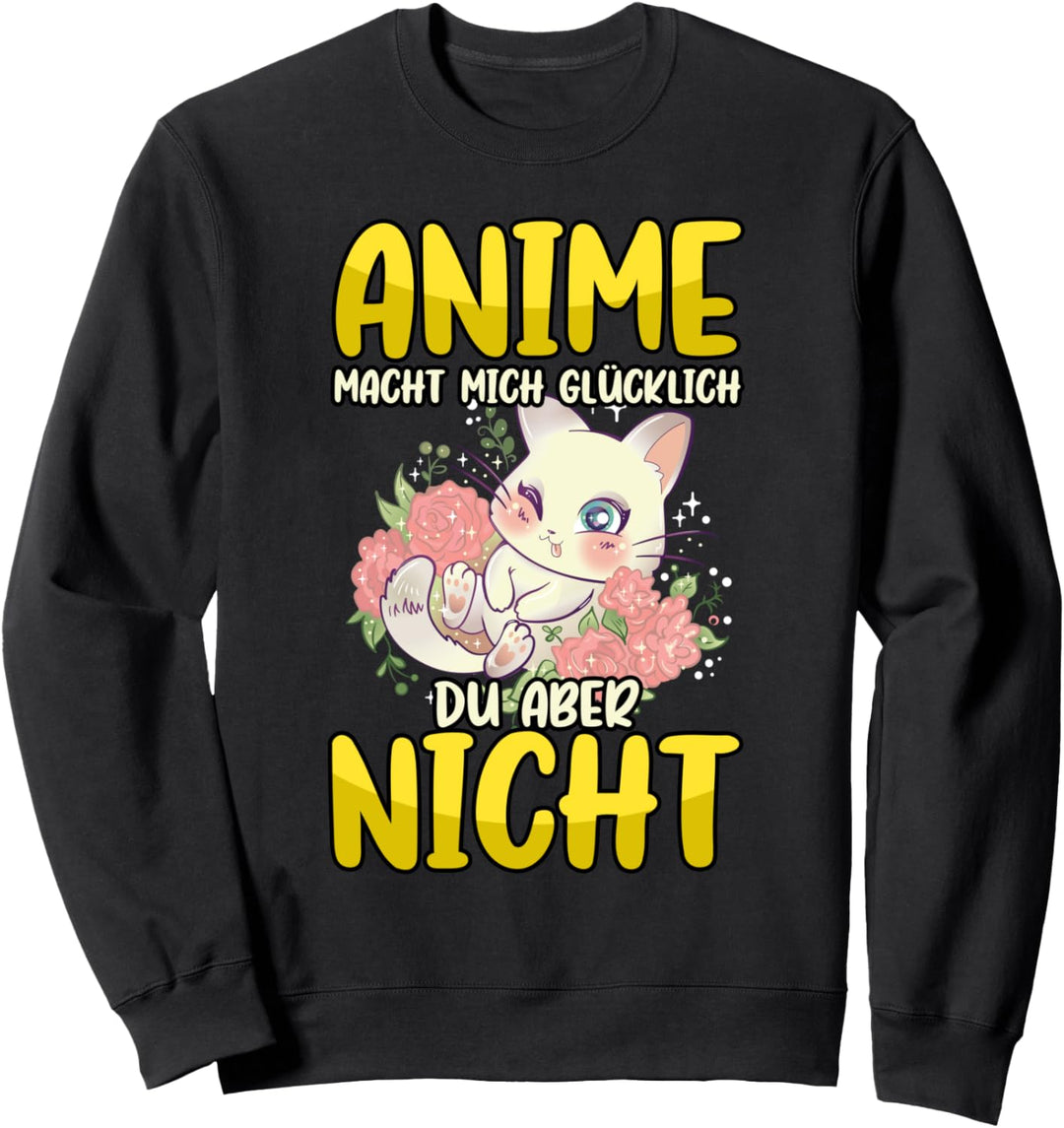 Anime Merch Anime macht mich Glücklich du aber nicht Sweatshirt