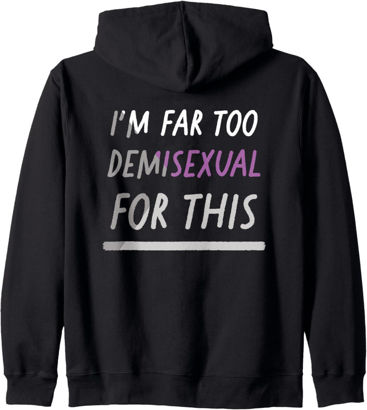 I'm Far Too Demisexual For This Funny LGBTQIA Pride Flag Kapuzenjacke
