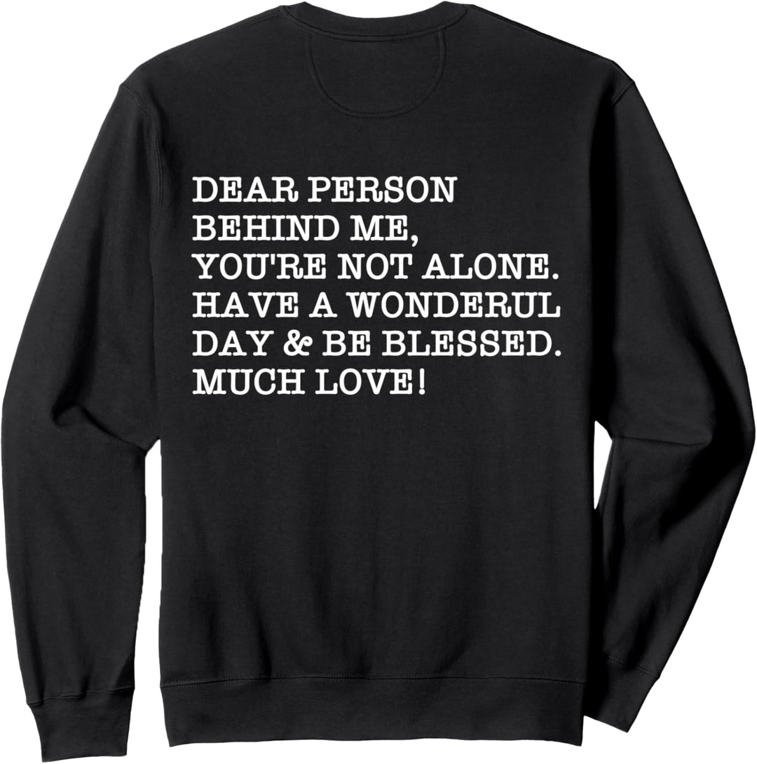 Kindness Words - You Are Wonderul - Liebe - Person hinter mir Sweatshirt