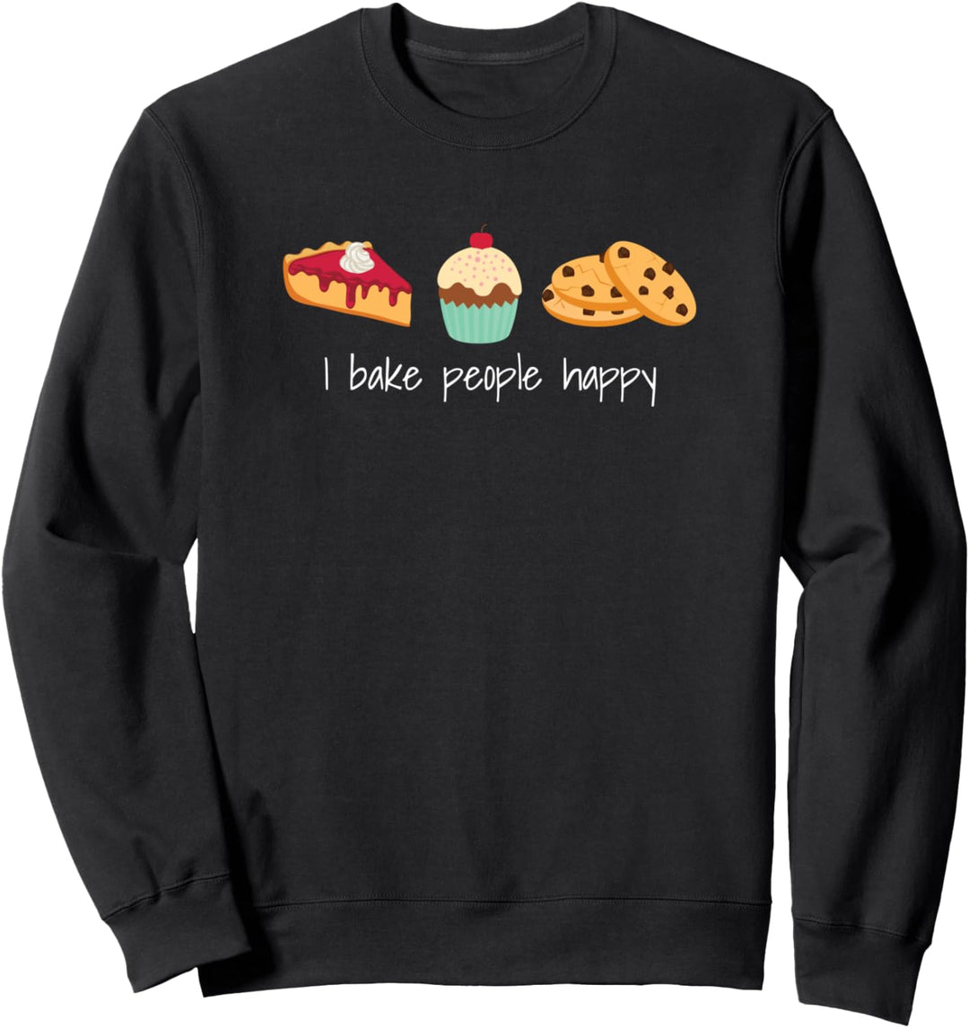 Geschenk zum Backen von Desserts, Motiv "I Bake People Happy" Sweatshirt