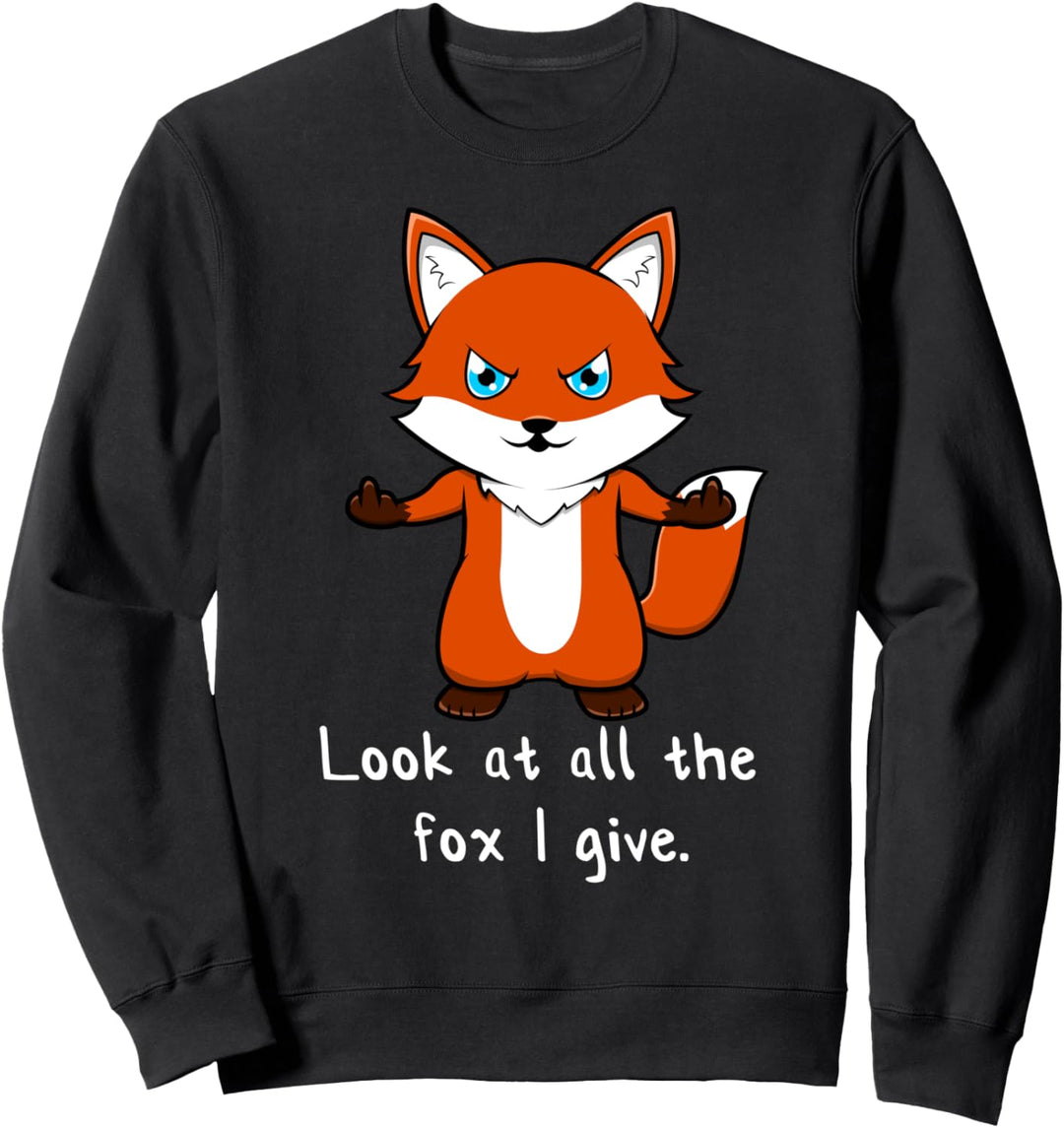 Look At All The Fox I Give Lustiger Fuchs Mittelfinger Sweatshirt