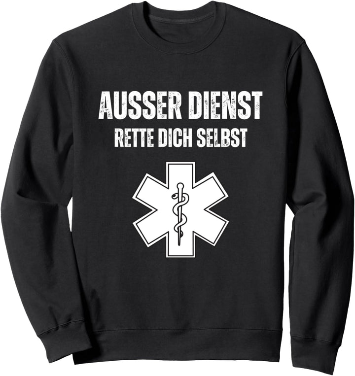 Lustig Lustig Ausser Dienst Rette Dich selbst Sweatshirt