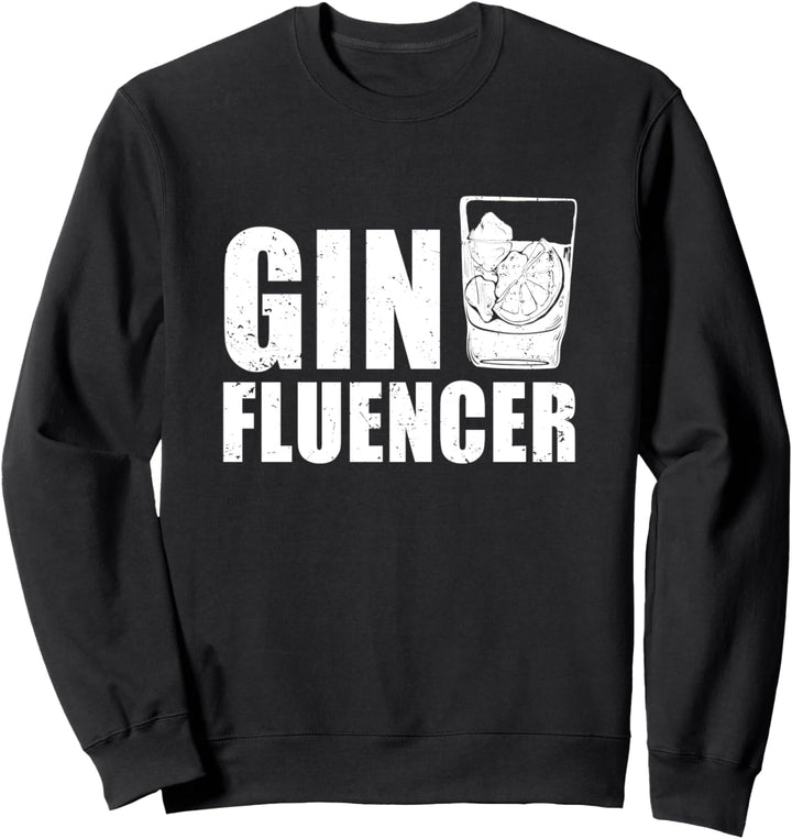 Ginfluencer Cocktail Wacholderschnaps Gin Tonic Geschenk Sweatshirt