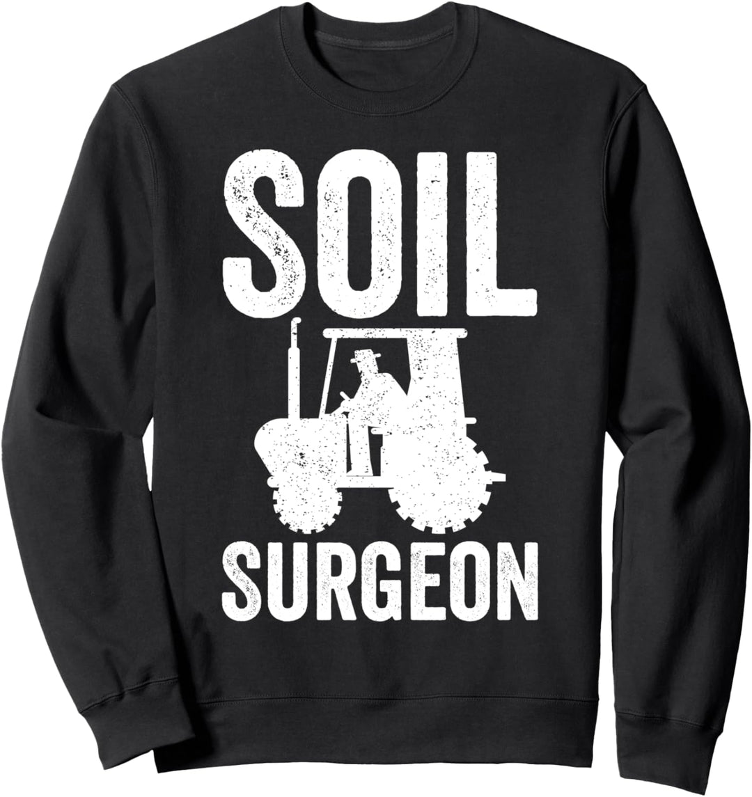 Bodenchirurgen, Landwirtschaft Sweatshirt