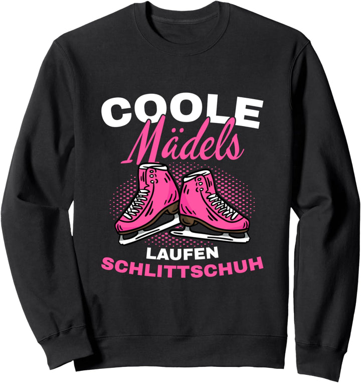 Schlittschuhe Coole Mädels Laufen Schlittschuh Eislaufen Sweatshirt