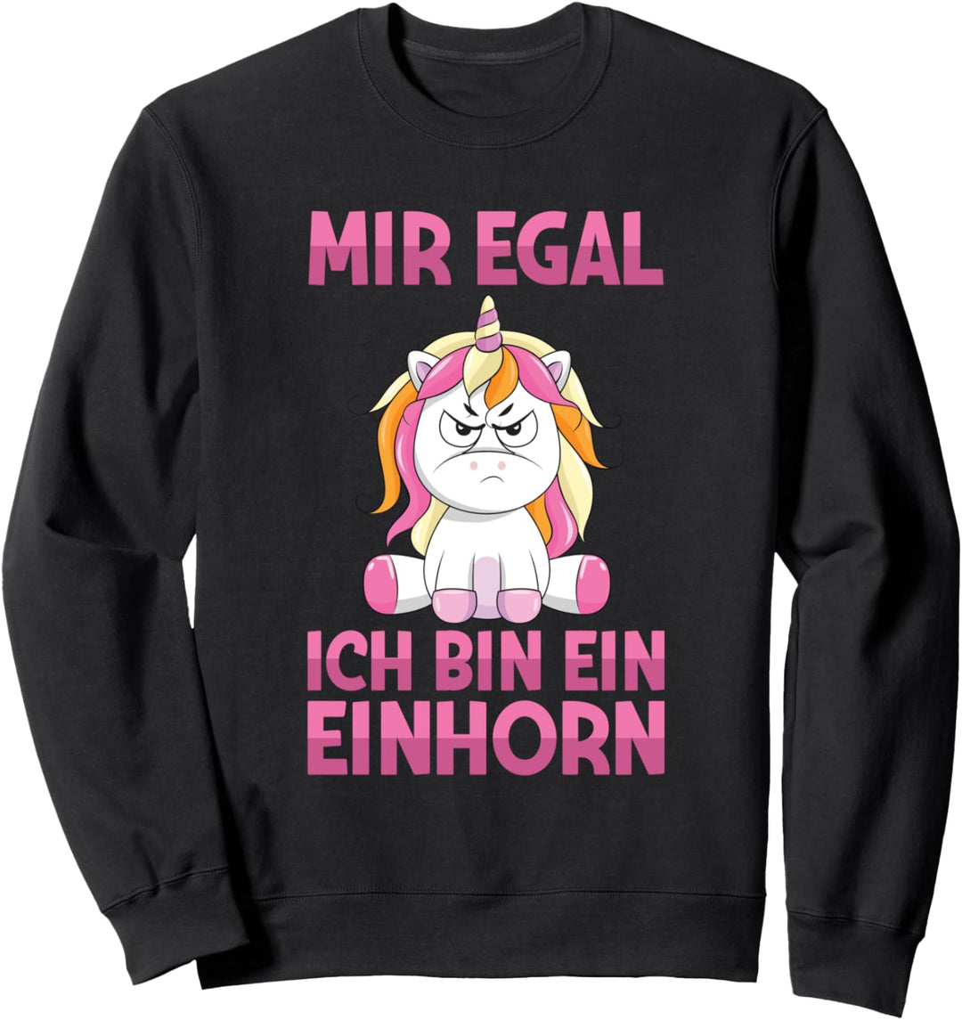 Mir Egal Ich Bin Ein Einhorn Lustig Spruch Sweatshirt