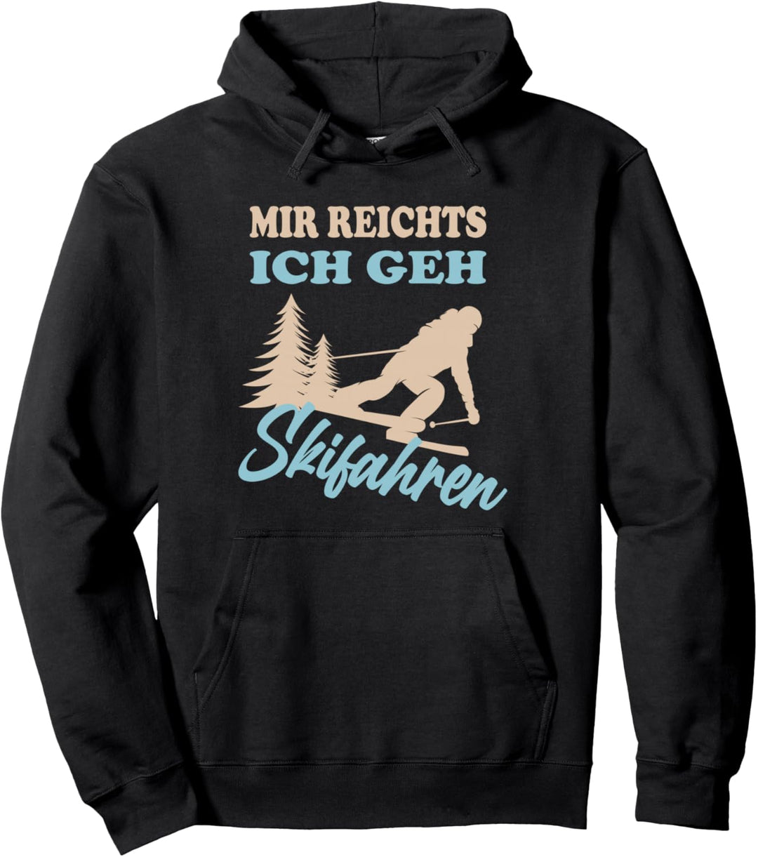 Mir reichts ich geh Skifahren Lustig Wintersport Geschenk Pullover Hoodie