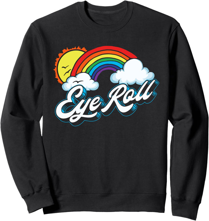 Eye Roll Sarcastic Rainbow Retro 80s Graphic Sweatshirt