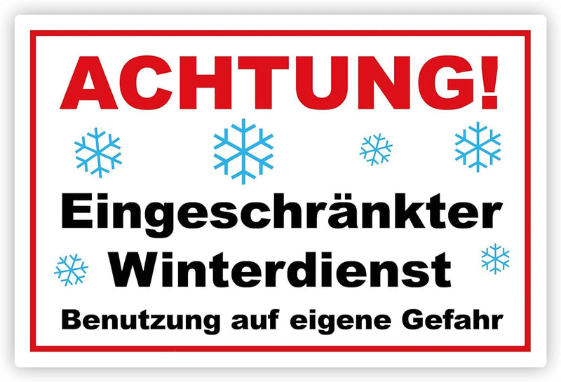 5 Stück Achtung ! Eingeschränkter Winterdienst benutzung auf eigene Gefahr Schild 20 x 30 cm aus sta