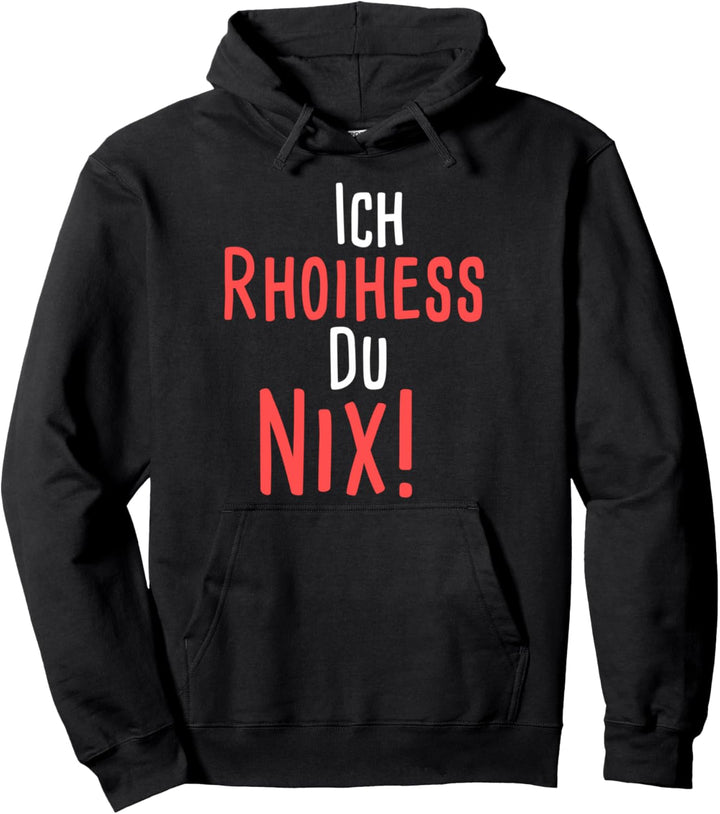 Ich Rhoihess du Nix Dialekt Rheinhessen Mainz Weinfest Pullover Hoodie