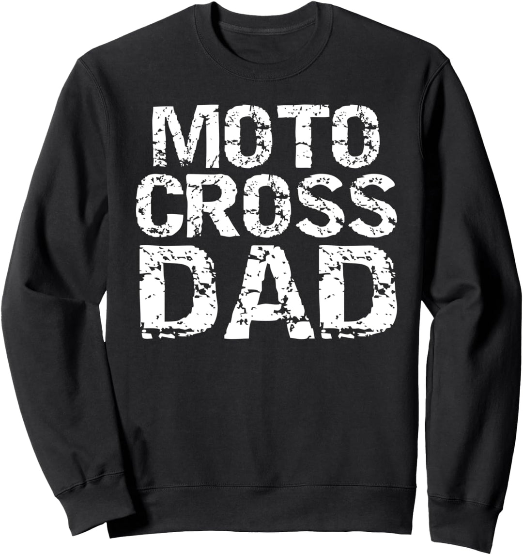 Moto Cross Gift Motorcycle Racing Idea for Men Motocross Dad Sweatshirt