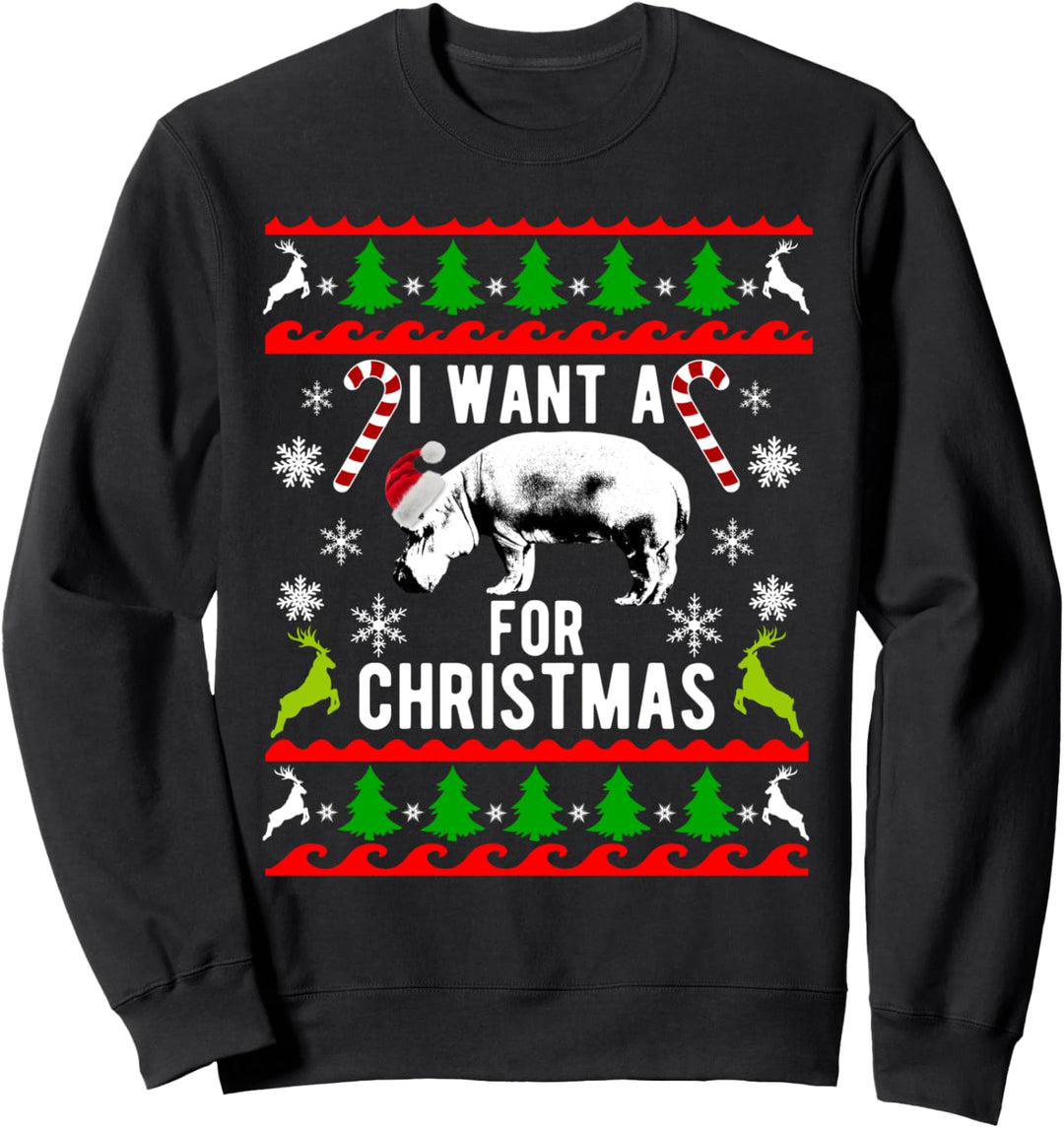Ich Möchte Ein Nilpferd Zu Weihnachten lustiges Geschenk Sweatshirt