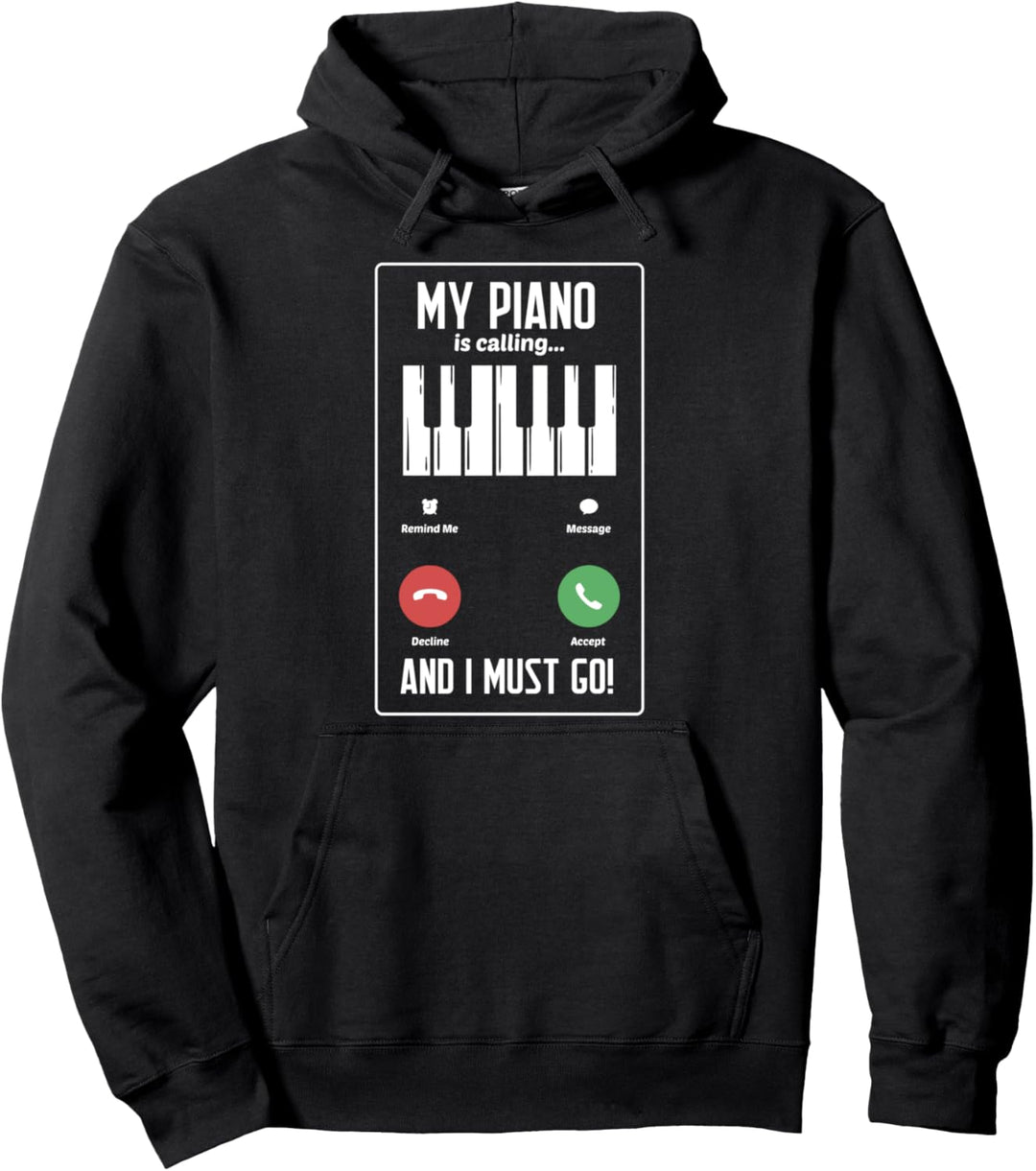 Klavier - My Piano Is Calling And I Must Go Pullover Hoodie