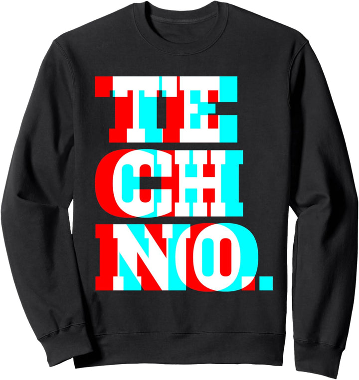 Techno Trance Deep House Goa Electro Psytrance Psychedelic Sweatshirt