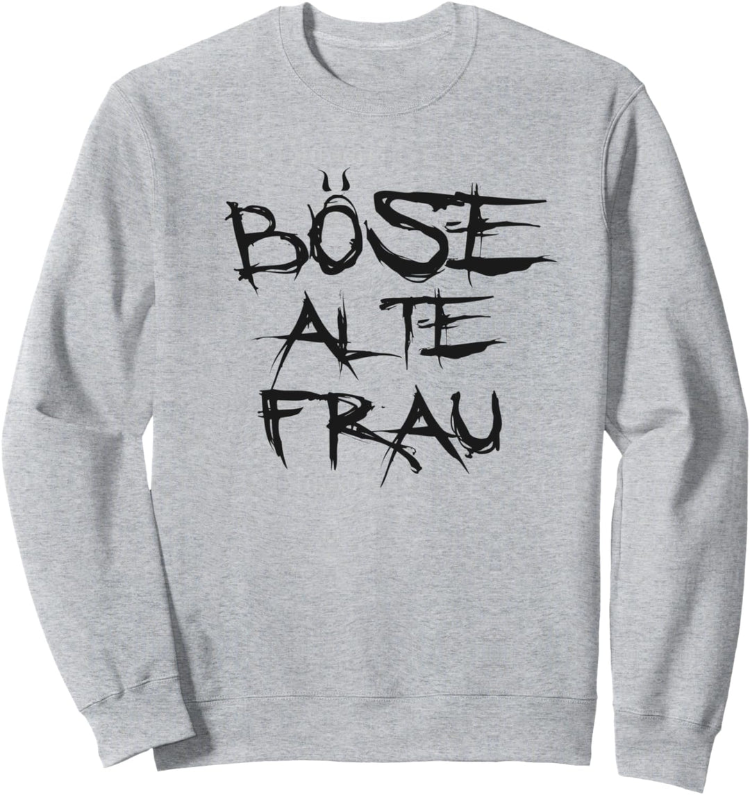 Böse Alte Frau Sweatshirt
