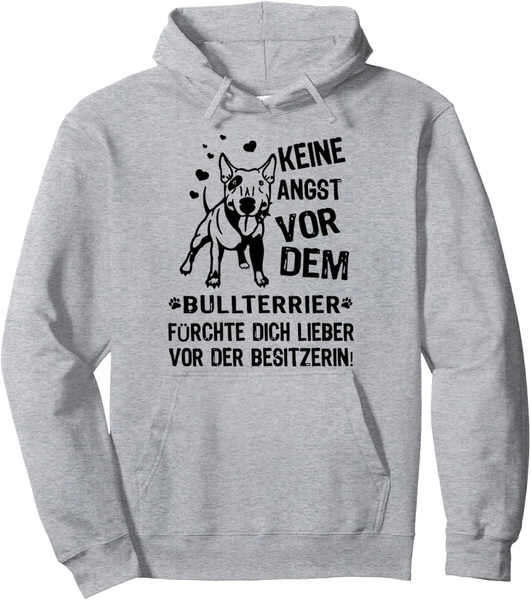 Keine Angst Bullterrier Hundebesitzer Geschenkidee Pullover Hoodie