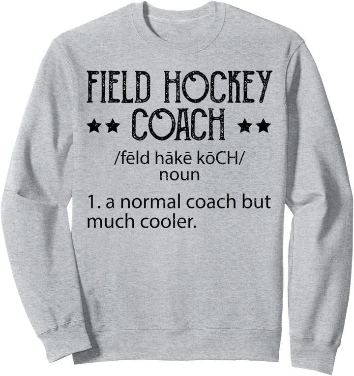 Trainer: Field Hockey Coach Definition - Feldhockey Sprüche Sweatshirt