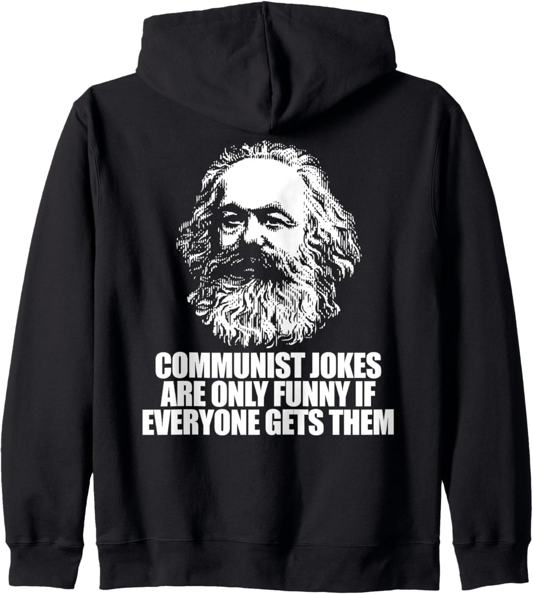 KOMMUNISTISCHE WITZE NUR LUSTIG, WENN JEDER SIE BEKOMMT Marx Meme Kapuzenjacke