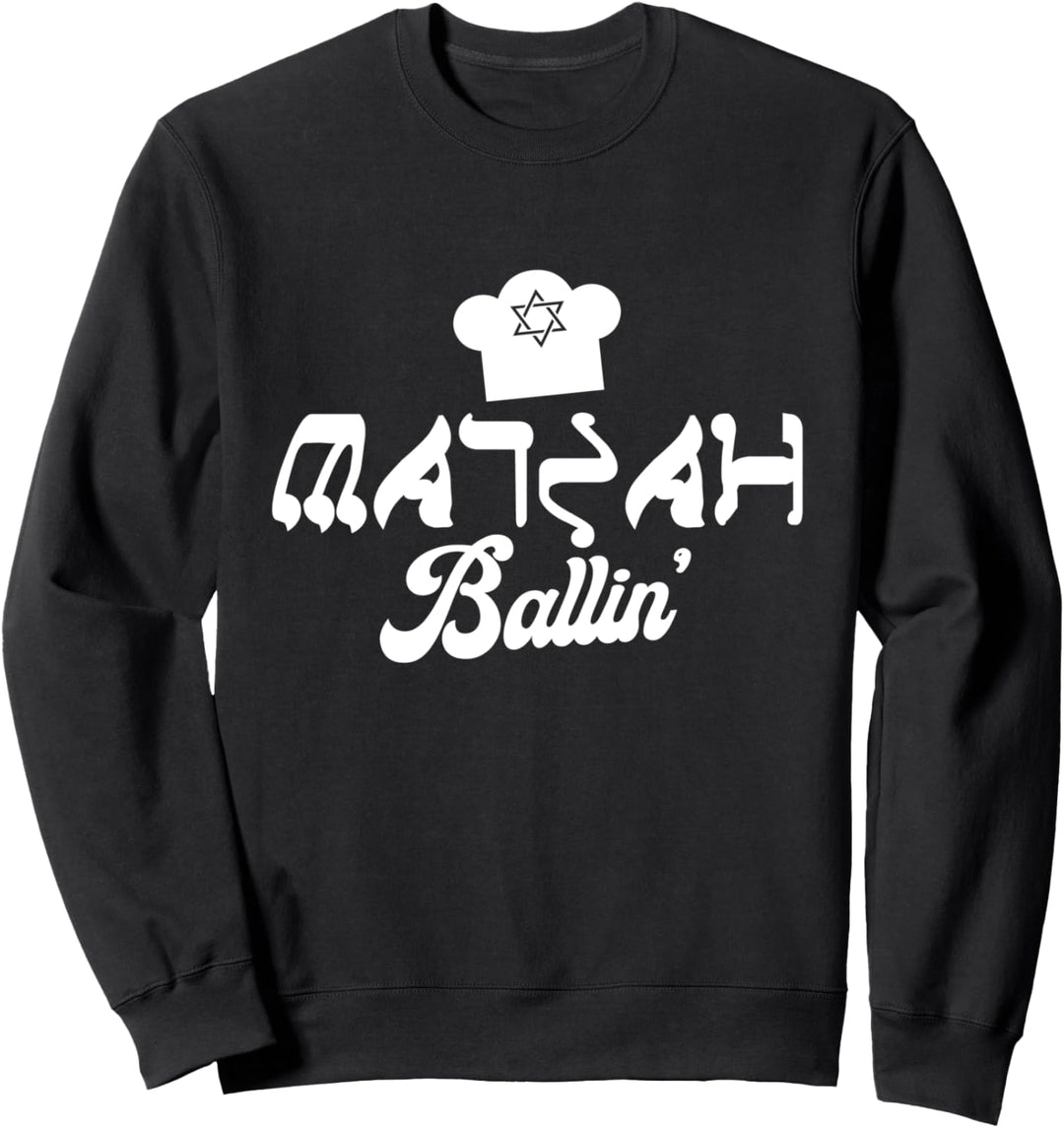 Matzah Ballin - Funny Jew's Passover - Jewish Holiday Sweatshirt