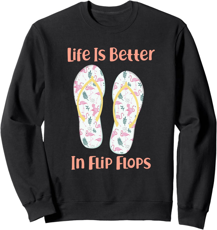 Das Leben ist besser in Flip Sommerferien Lustiger Flamingo Sweatshirt