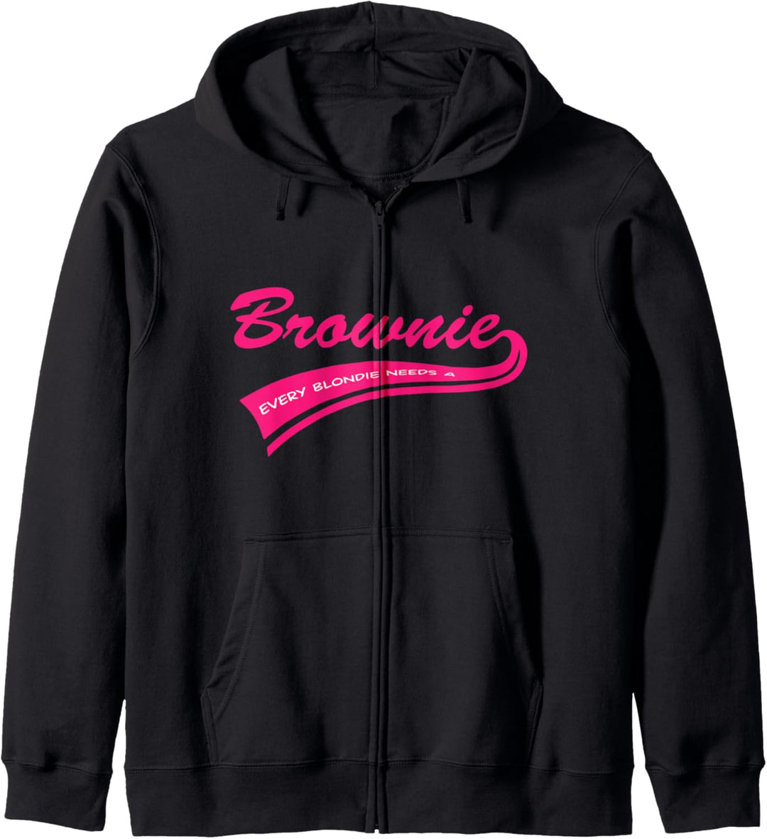 Every Brownie needs a Blondie! Tussi Girly T-Shirt Geschenk Kapuzenjacke