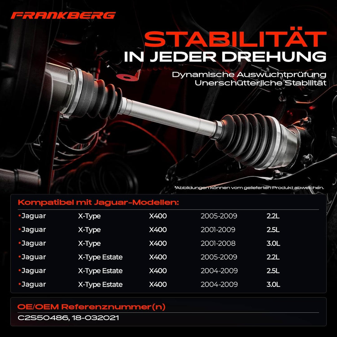 Frankberg Antriebswelle mit ABS-Zahnring Hinterachse Rechts Kompatibel mit X-Type CF1 X400 2.2L-3.0L