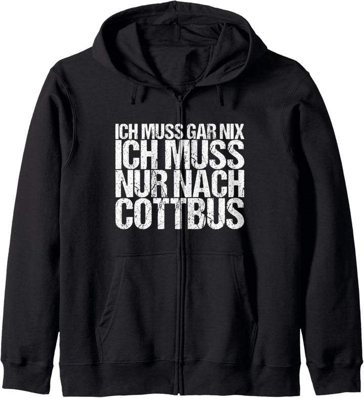 Ich Muss Gar Nix Ich Muss Nur Nach Cottbus Kapuzenjacke