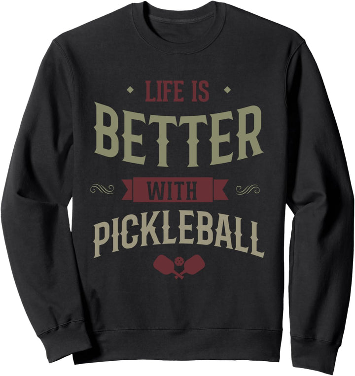 Leben mit Pickleball Witziges Zitat Sweatshirt