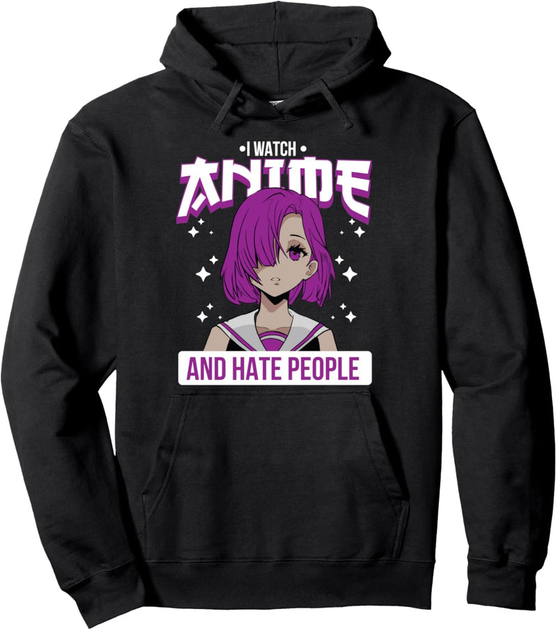 I Watch Anime And Hate People Anime Girl Waifu Introvert Pullover Hoodie