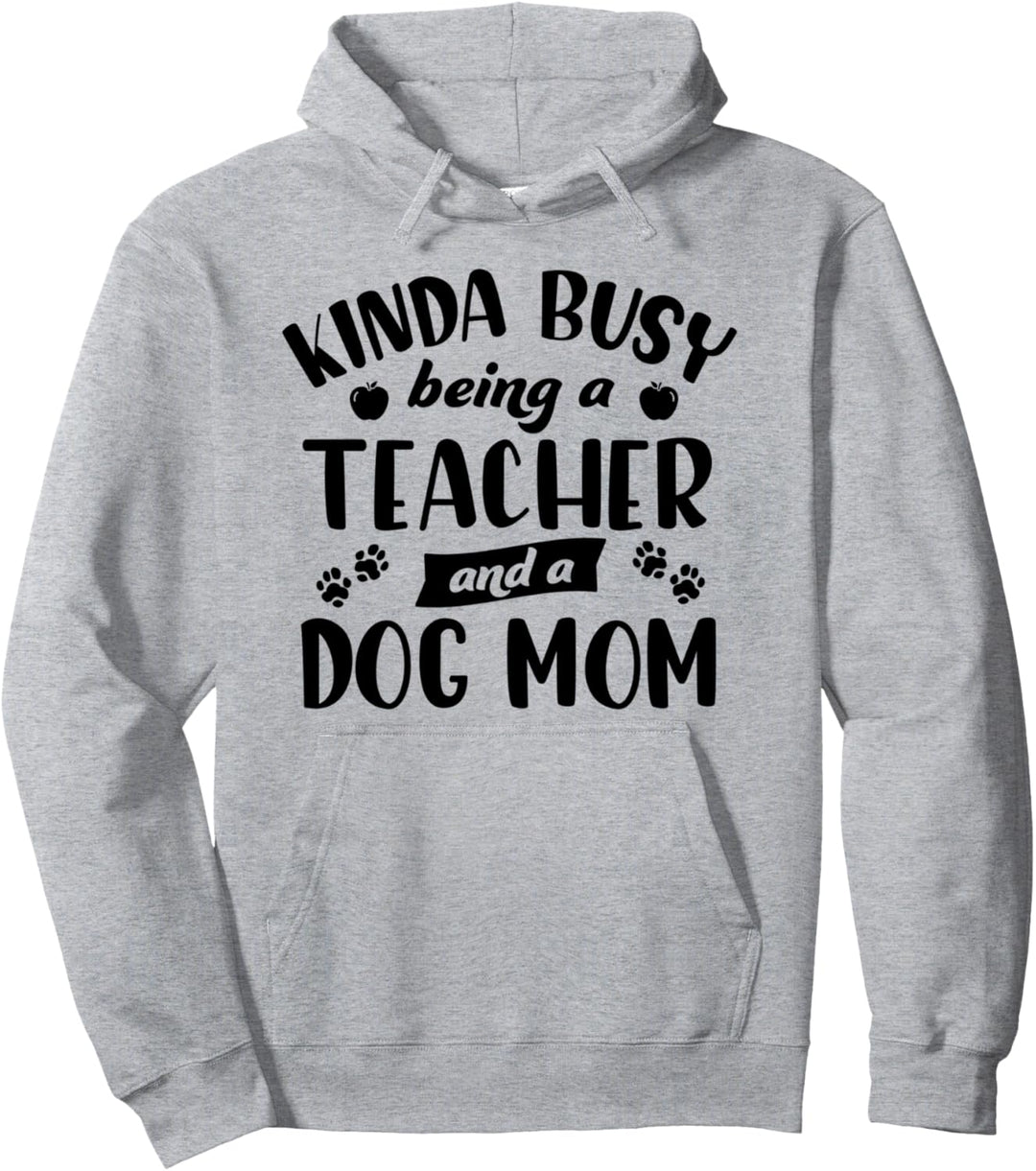 Irgendwie Beschäftigt Als Lehrerin und Hundemutter Pullover Hoodie