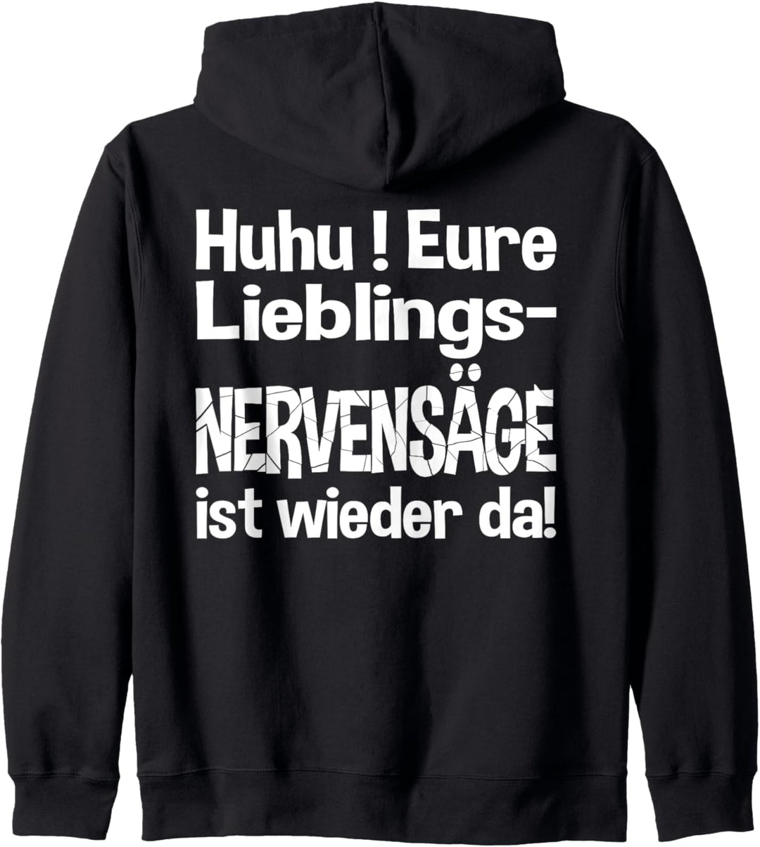 Eure Lieblingsnervensäge ist wieder da! Kapuzenjacke