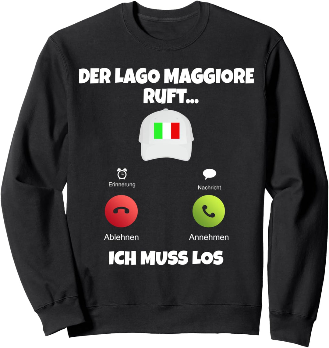 Der Lago Maggiore ruft Italien Sweatshirt
