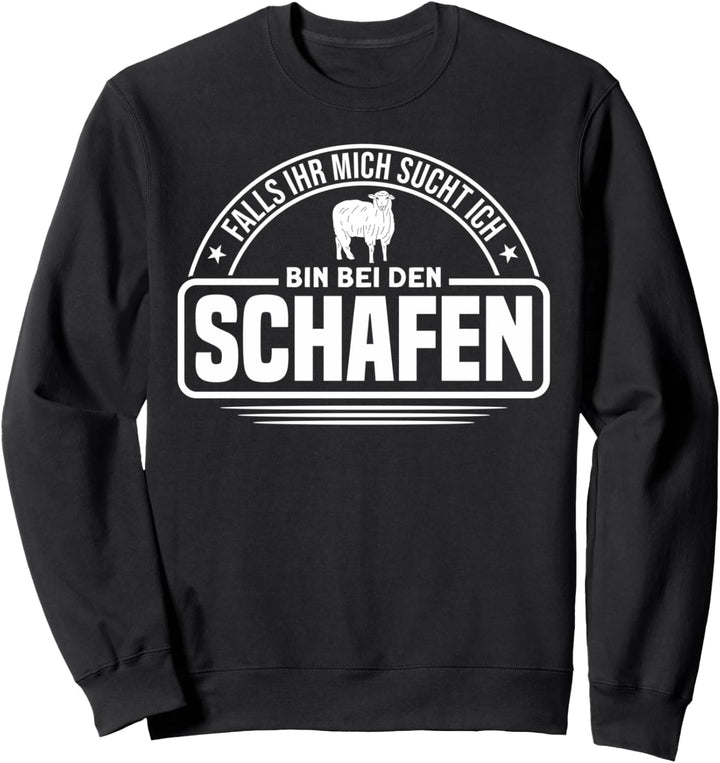 Ich Bin Bei Den Schafen Schafe Schafzucht Sweatshirt