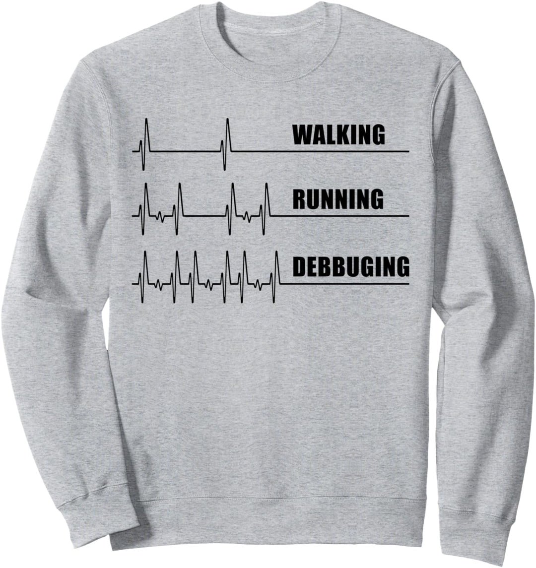 Herzschlag-Computer "Walking Running Debugging" Sweatshirt