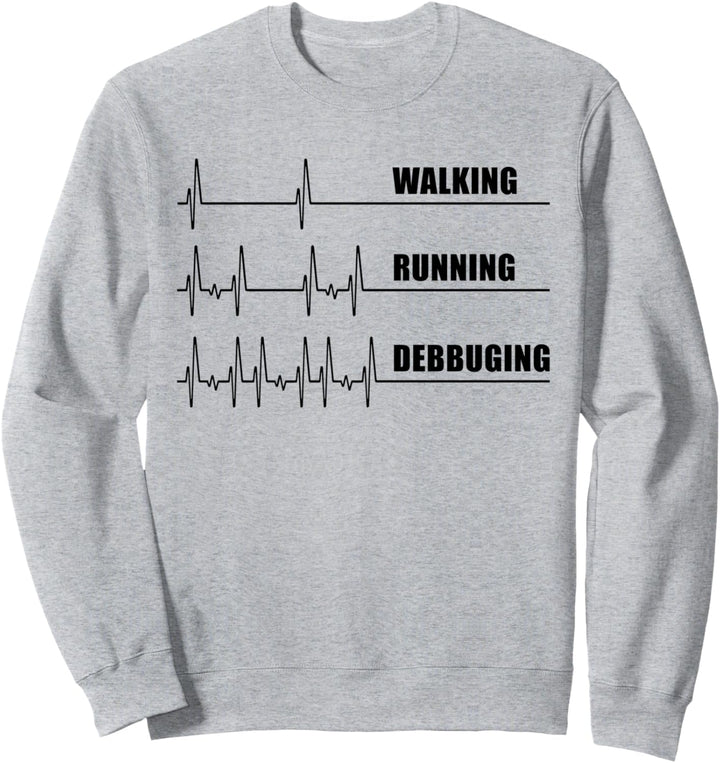 Herzschlag-Computer "Walking Running Debugging" Sweatshirt