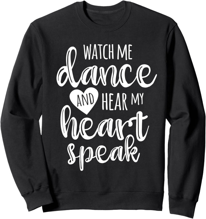 Tanz Spruch für Tänzer, Tanzlehrer und Choreographen Sweatshirt