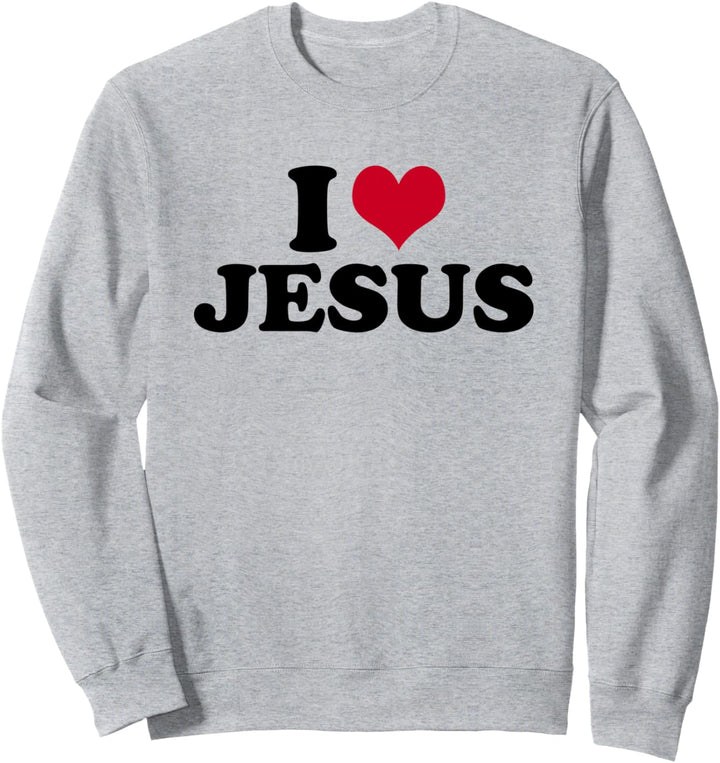 I Love Jesus Sweatshirt