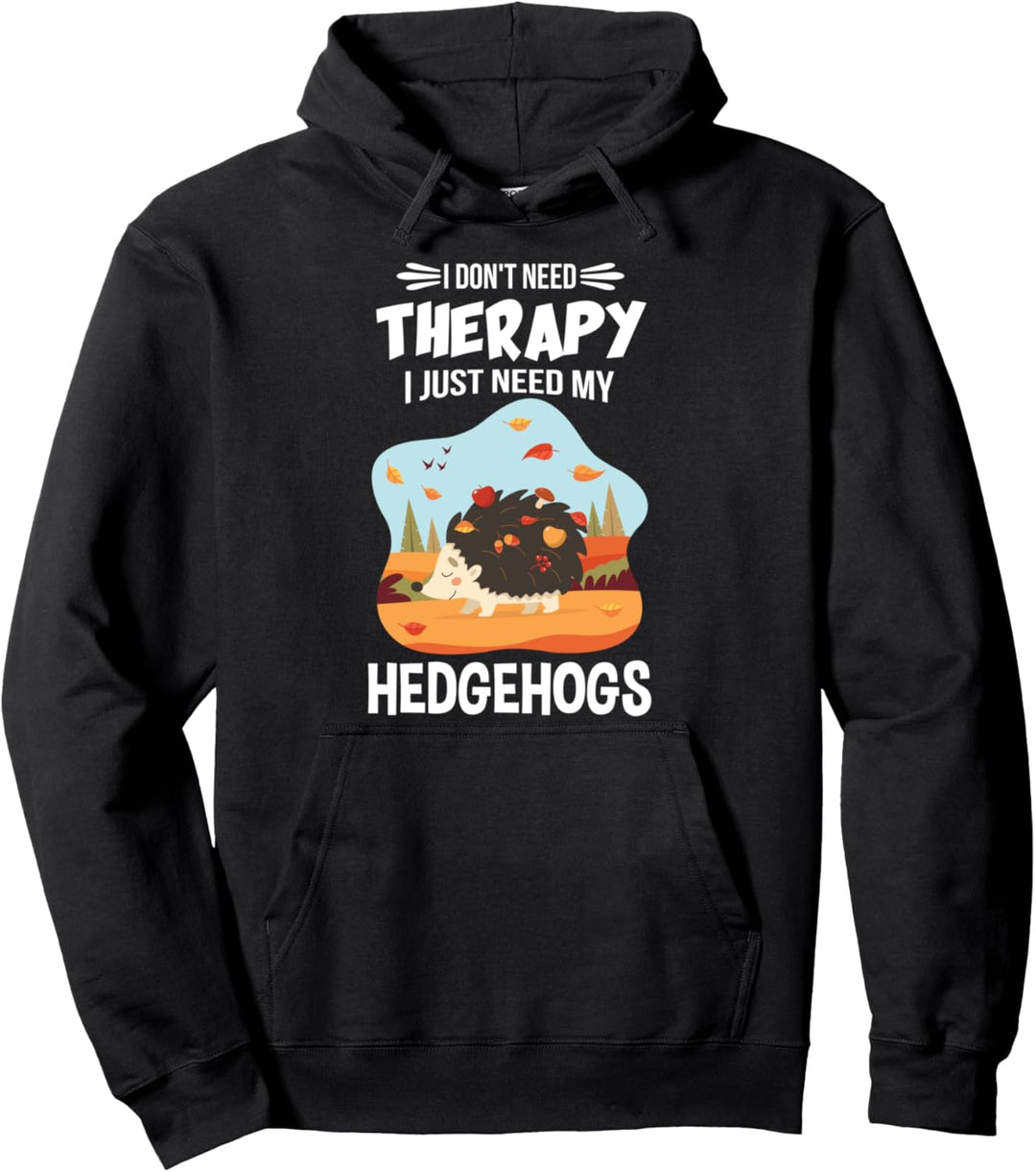 Keine Therapy Hedgehog Kleidung Kostüm Geschenk Igel Pullover Hoodie