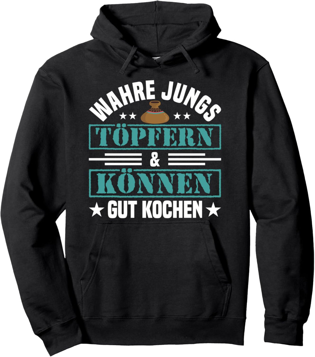 Wahre Jungs Töpfern & Können Gut Kochen Töpferei Pullover Hoodie