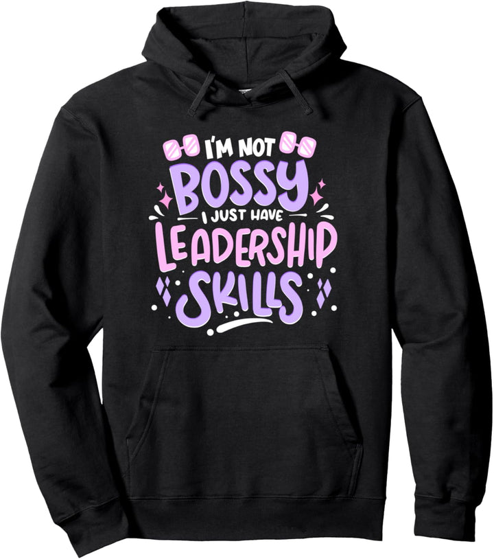 I'm not bossy I Just Have Leadership Skills - Feminismus Pullover Hoodie