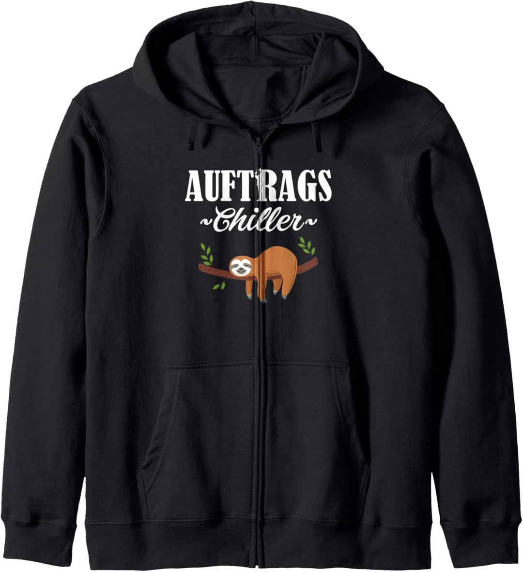 Lustiges Faultier Auftrags Chiller Relax Auftragschiller Kapuzenjacke