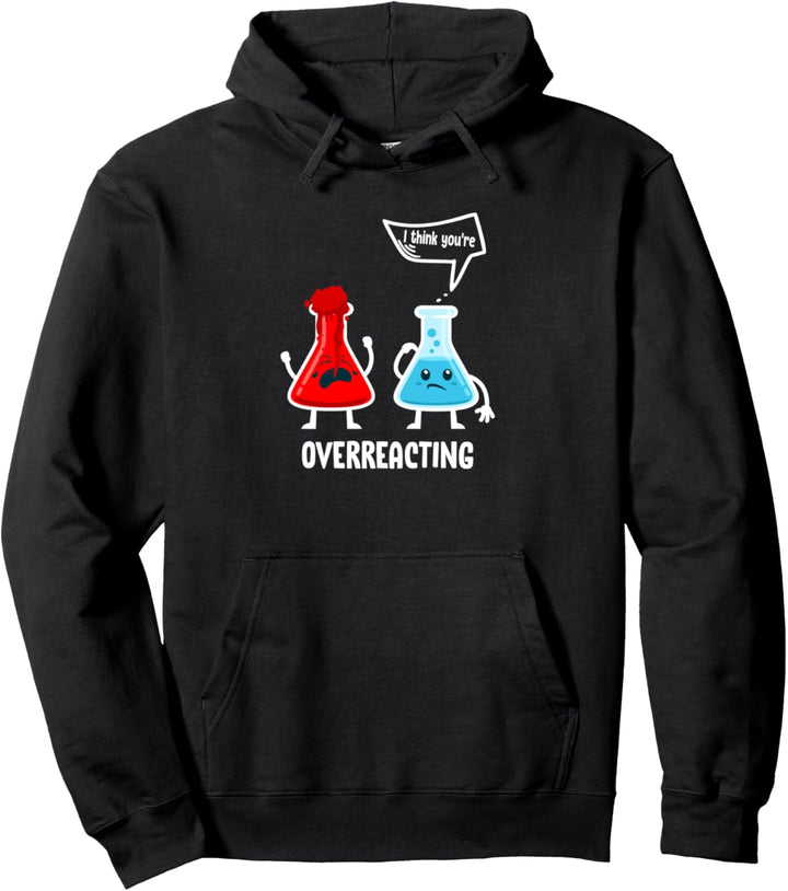 I think you're overreacting Sportlehrer Gymnasium Lehrerin Pullover Hoodie