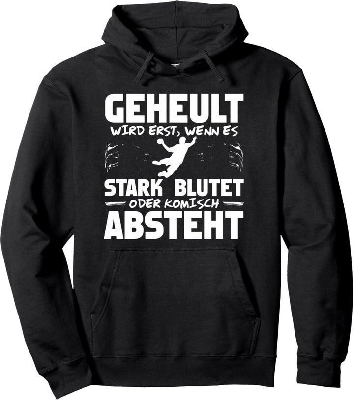 Lustiger Handball Spruch für Männer Pullover Hoodie